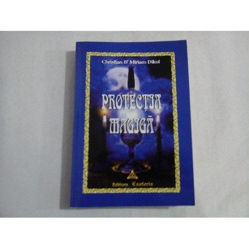 PROTECTIA MAGICA - Christian & Miriam DIKOL PROTECTIA MAGICA - Christian & Miriam DIKOL